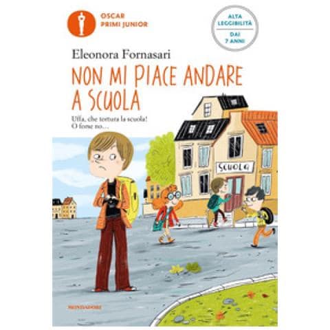 Eleonora Fornasari - Non Mi Piace Andare A Scuola. Ediz. Ad Alta Leggibilità - Foto 1
