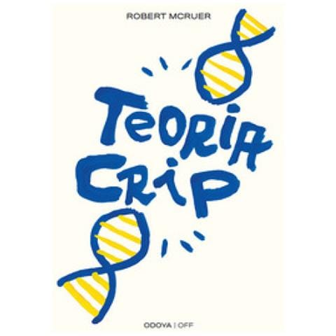 Robert Mcruer - Teoria Crip. Segni Culturali Di Queerness E Disabilità - Foto 1