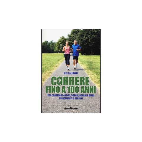 Jeff Galloway - Correre Fino A 100 Anni - Foto 2