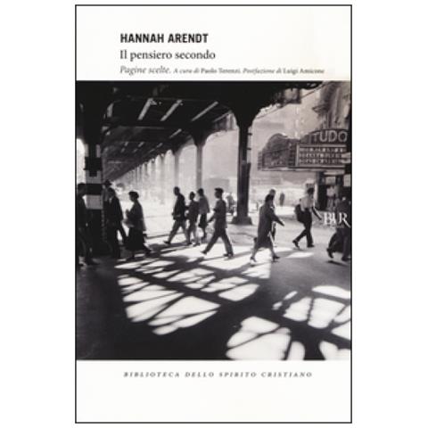 Hannah Arendt - Il pensiero secondo - Foto 1