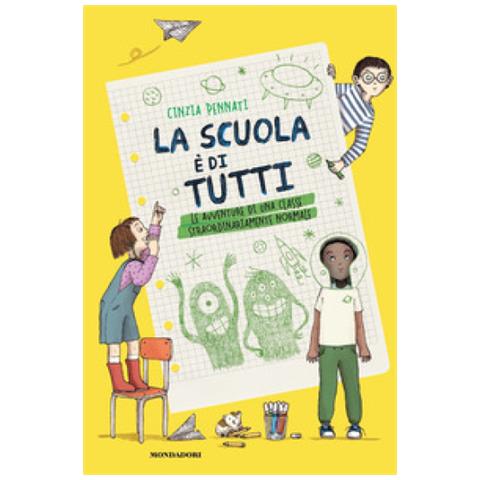 Cinzia Pennati - La Scuola È Di Tutti! Le Avventure Di Una Classe Straordinariamente Normale - Foto 1