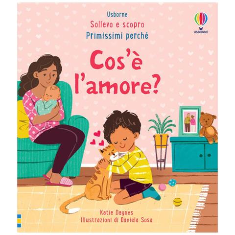 Katie Daynes - Cos’è l’amore? Ediz. a colori - Foto 2