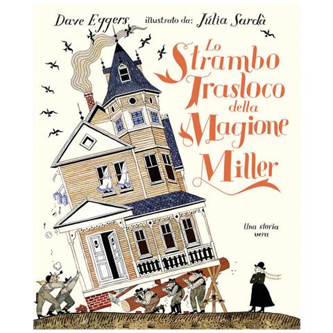 Dave Eggers - Lo strambo trasloco della magione Miller - Foto 2