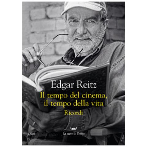 Edgar Reitz - Il Tempo Del Cinema, Il Tempo Della Vita. Ricordi - Foto 1