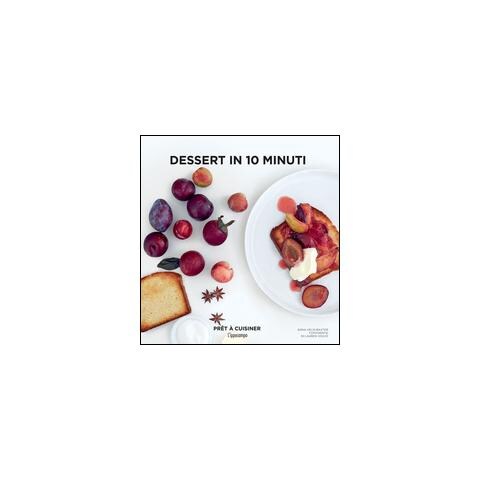 Anna Helm Baxter - Dessert in 10 minuti - Foto 2