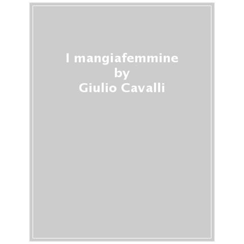 Giulio Cavalli - I Mangiafemmine - Foto 1