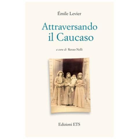 Emile Levier - Attraversando Il Caucaso - Foto 1