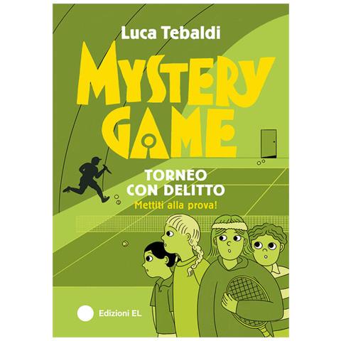 Luca Tebaldi - Mystery Game. Torneo con ditto - Foto 1