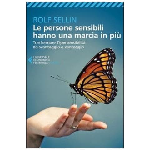 Rolf Sellin - Le persone sensibili hanno una marcia in più. Trasformare l'ipersensibilità da svantaggio a vantaggio - Foto 4