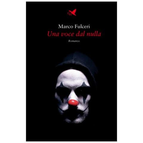 Marco Fulceri - Una Voce Dal Nulla - Foto 1