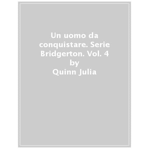 Julia Quinn - Un uomo da conquistare. Serie Bridgerton. Vol. 4 - Foto 1