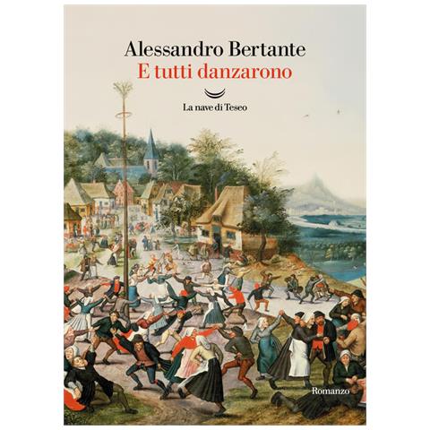 Alessandro Bertante - E tutti danzarono - Foto 1