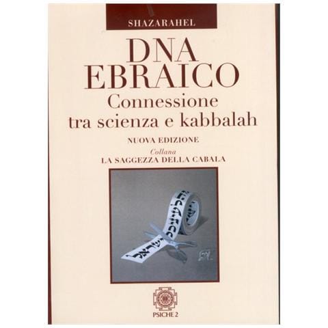 Shazarahel - DNA ebraico. Connessione tra scienza e kabbalah - Foto 1