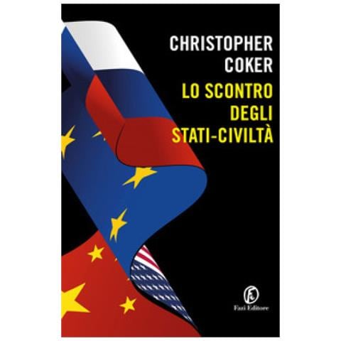 Christopher Coker - Lo Scontro Degli Stati-civiltà - Foto 1