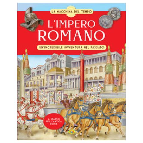 L'impero Romano. Un'incredibile Avventura Nel Passato. La Macchina Del Tempo - Foto 1