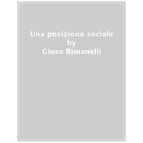 Giose Rimanelli - Una Posizione Sociale - Foto 1