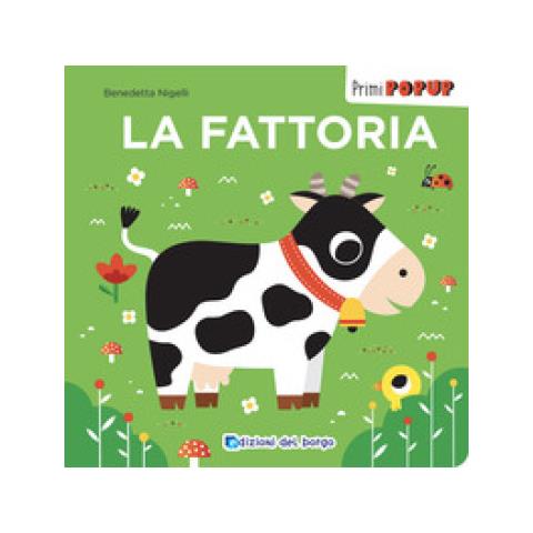 La Fattoria. Primi Pop-up. Ediz. A Colori - Foto 1