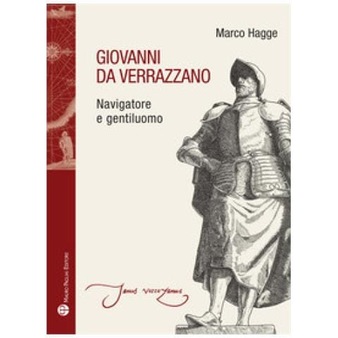 Marco Hagge - Giovanni Da Verrazzano. Navigatore E Gentiluomo - Foto 1