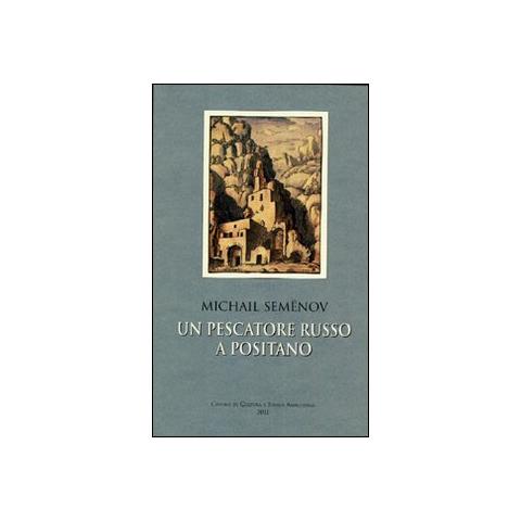 V. Keidan - Michail Semenov. Un pescatore russo a Positano - Foto 1