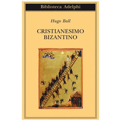 Hugo Ball - Cristianesimo bizantino - Foto 1