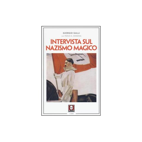 Giorgio Galli - Intervista Sul Nazismo Magico (Nuova Edizione) - Foto 2