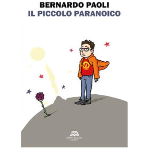 Bernardo Paoli - Il Piccolo Paranoico. Ediz. Illustrata - Foto 1