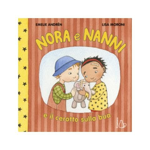 Emelie Andrén - Nora E Nanni E Il Cerotto Sulla Bua. Ediz. A Colori - Foto 1