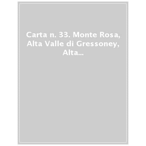 Carta N. 33. Monte Rosa, Alta Valle Di Gressoney, Alta Val D'ayas. Carta Escursionistica 1:25.000 - Foto 1