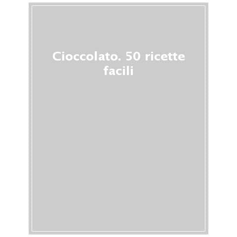 Cioccolato. 50 Ricette Facili - Foto 1