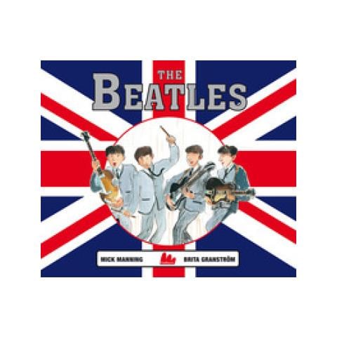 Mick Manning, Brita Granström - The Beatles. Ediz. A Colori - Foto 1
