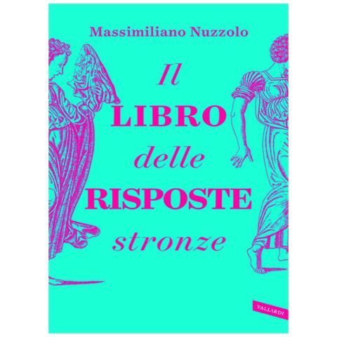 Massimiliano Nuzzolo - Il libro delle risposte stronze - Foto 1