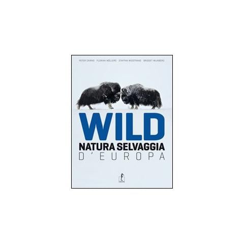 Wild. Natura selvaggia d'Europa - Foto 1