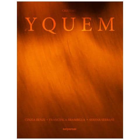 Cinzia Benzi, Francesca Brambilla, Serena Serrani - Chateau D'yquem. Ediz. Illustrata - Foto 1