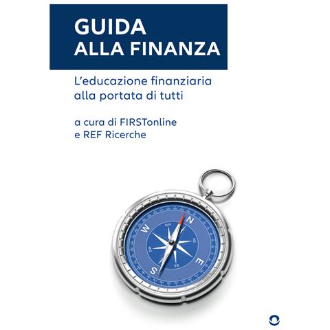 Guida alla finanza. L'educazione finanziaria alla portata di tutti - Foto 1