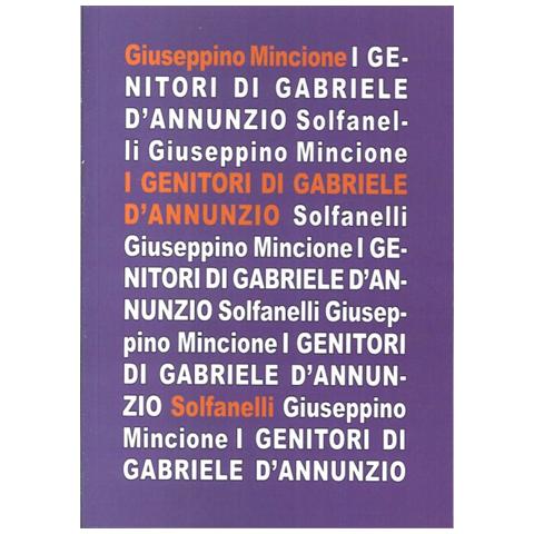 I genitori di Gabriele D'Annunzio nei racconti del figlio - Foto 2