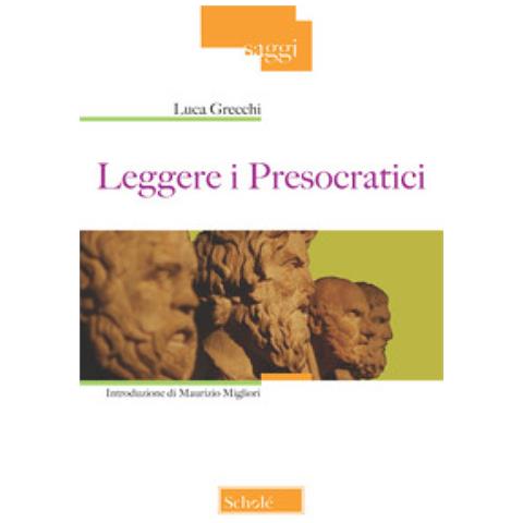 Luca Grecchi - Leggere I Presocratici - Foto 1