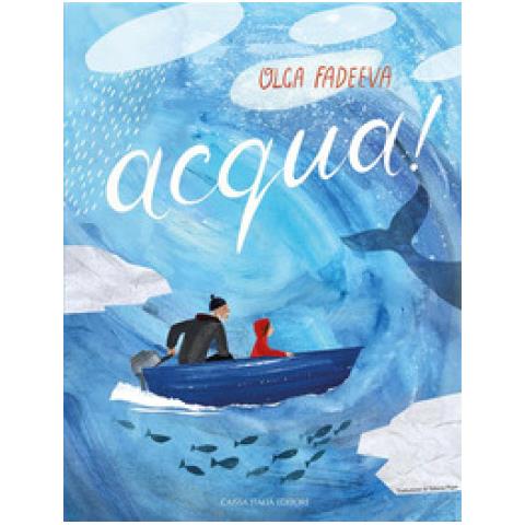 Olga Fadeeva - Acqua! Ediz. Illustrata - Foto 1