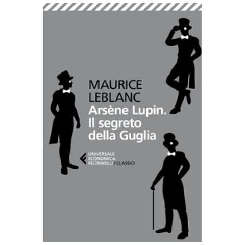 Maurice Leblanc - Arsène Lupin. Il Segreto Della Guglia - Foto 1