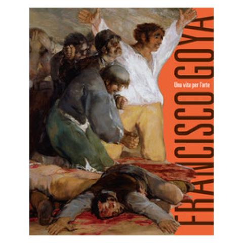 Stefano Zuffi - Francisco Goya. Una Vita Per L'arte - Foto 1