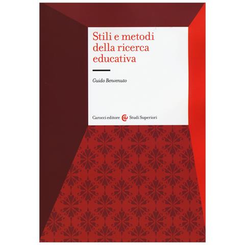 Guido Benvenuto - Stili e metodi della ricerca educativa - Foto 1