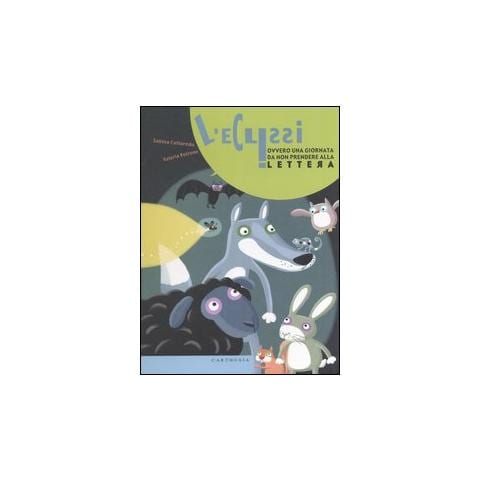 Sabina Colloredo - L'eclissi ovvero una giornata da non prendere alla lettera. Ediz. illustrata - Foto 1