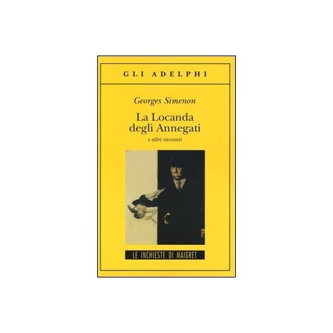 Georges Simenon - La Locanda degli Annegati e altri racconti - Foto 1