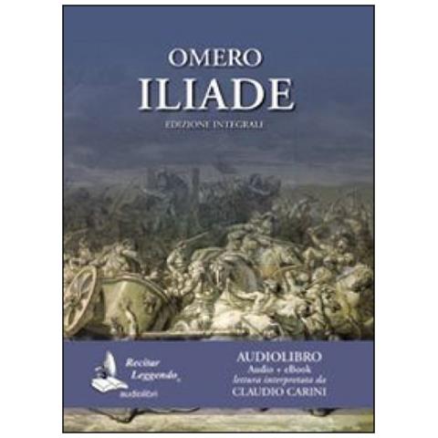 C. Casini - Omero: Iliade. Audiolibro. CD Audio formato MP3 - Foto 1