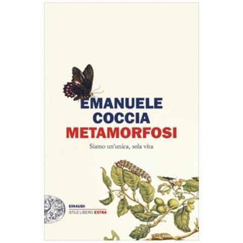 Emanuele Coccia - Metamorfosi. Siamo Un'unica, Sola Vita - Foto 1