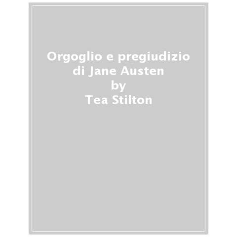 Tea Stilton - Orgoglio e pregiudizio di Jane Austen - Foto 1