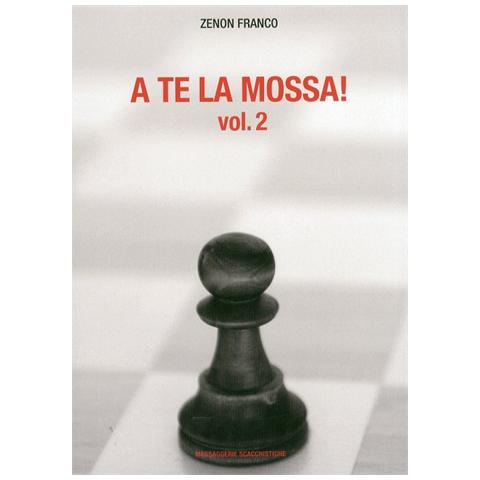 Franco O. Zenon - A te la mossa!. Vol. 2 - Foto 2