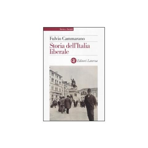 Fulvio Cammarano - Storia dell'Italia liberale - Foto 1