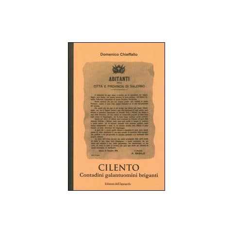 Domenico Chieffallo - Cilento. Contadini galantuomini briganti - Foto 2