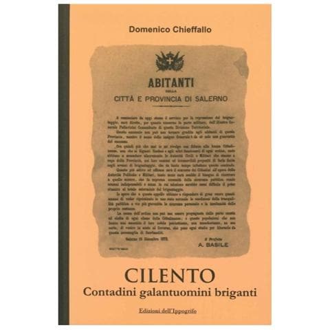 Domenico Chieffallo - Cilento. Contadini galantuomini briganti - Foto 1