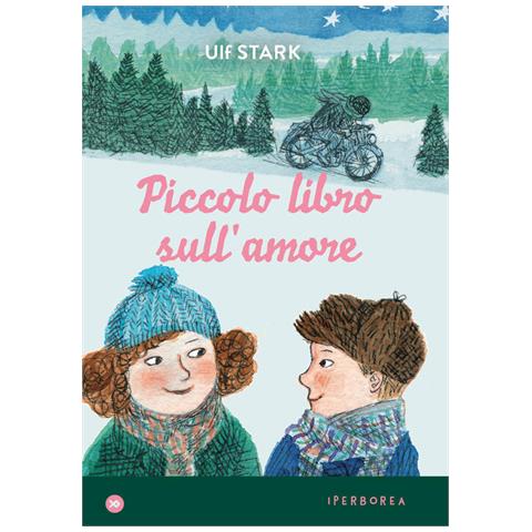 Ulf Stark - Piccolo Libro Sull'amore - Foto 2